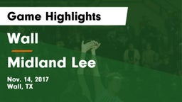 Wall  vs Midland Lee  Game Highlights - Nov. 14, 2017