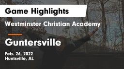 Westminster Christian Academy vs Guntersville  Game Highlights - Feb. 26, 2022