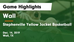 Wall  vs Stephenville Yellow Jacket Basketball  Game Highlights - Dec. 14, 2019