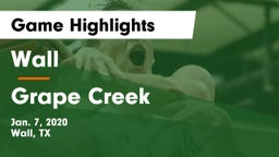 Wall  vs Grape Creek  Game Highlights - Jan. 7, 2020