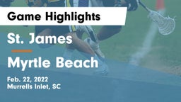St. James  vs Myrtle Beach  Game Highlights - Feb. 22, 2022