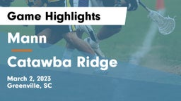 Mann  vs Catawba Ridge  Game Highlights - March 2, 2023