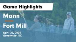 Mann  vs Fort Mill  Game Highlights - April 22, 2024