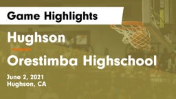 Hughson  vs Orestimba Highschool Game Highlights - June 2, 2021