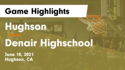Hughson  vs Denair Highschool Game Highlights - June 10, 2021