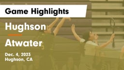 Hughson  vs Atwater  Game Highlights - Dec. 4, 2023