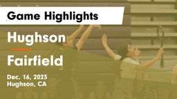 Hughson  vs Fairfield  Game Highlights - Dec. 16, 2023