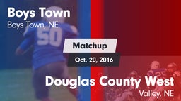 Matchup: Boys Town High vs. Douglas County West  2016