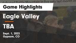 Eagle Valley  vs TBA Game Highlights - Sept. 1, 2023