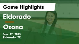 Eldorado  vs Ozona  Game Highlights - Jan. 17, 2023