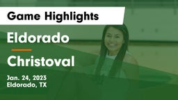 Eldorado  vs Christoval  Game Highlights - Jan. 24, 2023