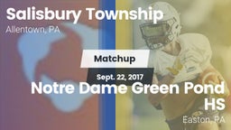 Matchup: Salisbury Township vs. Notre Dame Green Pond HS 2017