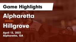 Alpharetta  vs Hillgrove  Game Highlights - April 13, 2023