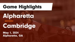 Alpharetta  vs Cambridge  Game Highlights - May 1, 2024