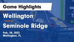 Wellington  vs Seminole Ridge Game Highlights - Feb. 28, 2022