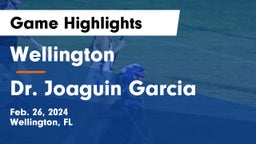 Wellington  vs Dr. Joaguin Garcia Game Highlights - Feb. 26, 2024