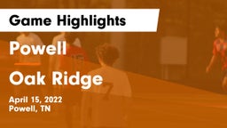 Powell  vs Oak Ridge  Game Highlights - April 15, 2022