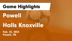 Powell  vs Halls Knoxville Game Highlights - Feb. 23, 2023