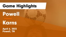 Powell  vs Karns  Game Highlights - April 6, 2023