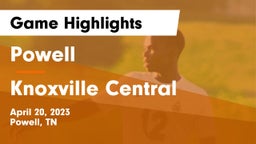 Powell  vs Knoxville Central  Game Highlights - April 20, 2023