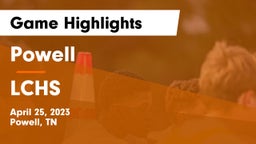 Powell  vs LCHS Game Highlights - April 25, 2023