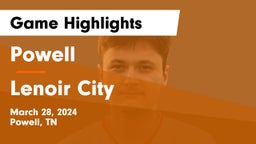 Powell  vs Lenoir City  Game Highlights - March 28, 2024