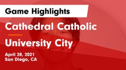 Cathedral Catholic  vs University City Game Highlights - April 28, 2021