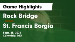 Rock Bridge  vs St. Francis Borgia  Game Highlights - Sept. 25, 2021