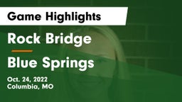 Rock Bridge  vs Blue Springs  Game Highlights - Oct. 24, 2022