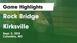 Rock Bridge  vs Kirksville  Game Highlights - Sept. 5, 2023