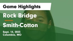 Rock Bridge  vs Smith-Cotton  Game Highlights - Sept. 14, 2023
