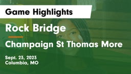 Rock Bridge  vs Champaign St Thomas More  Game Highlights - Sept. 23, 2023