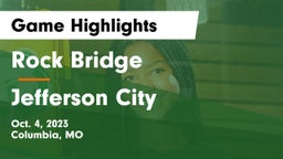 Rock Bridge  vs Jefferson City  Game Highlights - Oct. 4, 2023