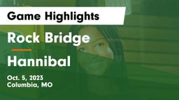 Rock Bridge  vs Hannibal  Game Highlights - Oct. 5, 2023
