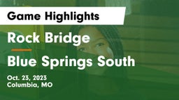 Rock Bridge  vs Blue Springs South  Game Highlights - Oct. 23, 2023
