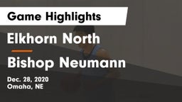Elkhorn North  vs Bishop Neumann  Game Highlights - Dec. 28, 2020