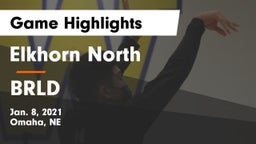 Elkhorn North  vs BRLD Game Highlights - Jan. 8, 2021