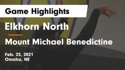Elkhorn North  vs Mount Michael Benedictine Game Highlights - Feb. 23, 2021
