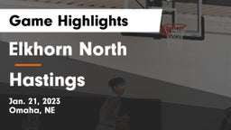 Elkhorn North  vs Hastings  Game Highlights - Jan. 21, 2023