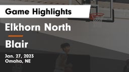 Elkhorn North  vs Blair  Game Highlights - Jan. 27, 2023