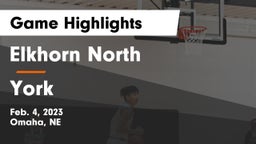 Elkhorn North  vs York  Game Highlights - Feb. 4, 2023