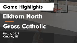 Elkhorn North  vs Gross Catholic  Game Highlights - Dec. 6, 2023