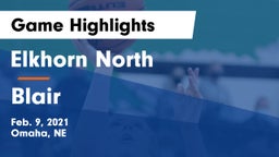 Elkhorn North  vs Blair  Game Highlights - Feb. 9, 2021