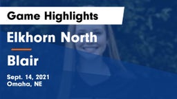 Elkhorn North  vs Blair  Game Highlights - Sept. 14, 2021