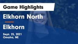 Elkhorn North  vs Elkhorn  Game Highlights - Sept. 25, 2021