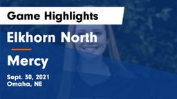 Elkhorn North  vs Mercy  Game Highlights - Sept. 30, 2021