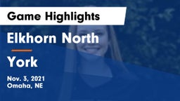 Elkhorn North  vs York  Game Highlights - Nov. 3, 2021