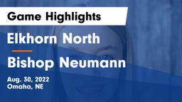 Elkhorn North  vs Bishop Neumann  Game Highlights - Aug. 30, 2022
