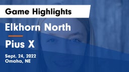 Elkhorn North  vs Pius X  Game Highlights - Sept. 24, 2022