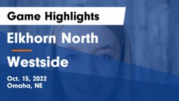 Elkhorn North  vs Westside  Game Highlights - Oct. 15, 2022